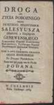 Droga Do Zycia Poboznego [...]. Teraz zaś iuż piąty raz do Druku Podana. [Ed.B]