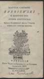 Mathiae Casimiri Sarbiewski E Societate Jesu Opera Posthuma ; Quibus Accesserunt Multa Pöemata Vernaculo Carmine Reddita