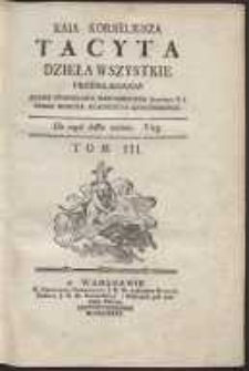 Kaia Korneliusza Tacyta Dzieła Wszystkie / Przekładania Adama Stanisława Naruszewicza […]. T. 3