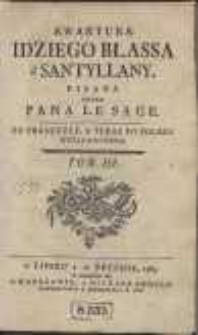 Awantura Idziego Blasa z Santilany [...]. T.3-4