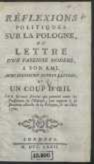 Réflexions Politiques Sur La Pologne Ou Lettre D’Un Patriote Modéré A Son Ami [...]. [Var. B]