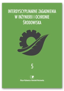 Interdyscyplinarne zagadnienia w inżynierii i ochronie środowiska. 5