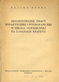 Organizowanie pracy dydaktycznej i wychowawczej w szkole powszechnej na zasadach statutu