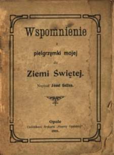 Wspomnienie z pielgrzymki mojej do Ziemi Świętej