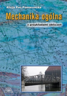 Mechanika ogólna z przykładami obliczeń