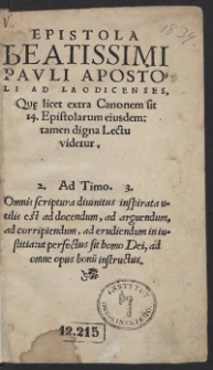 Epistola Beatissimi Pauli Apostoli Ad Laodicenses, Quae licet extra Canonem sit 14. Epistolarum eiusdem, tamen digna Lectu videtur