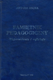 Pamiętnik pedagogiczny : wspomnienia i refleksje