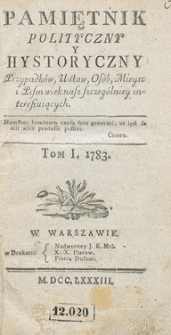 Pamiętnik Polityczny i Historyczny Przypadków, Ustaw, Osób, Miejsc i Pism wiek nasz szczególniej interesujących. R.1783 T.1 (Luty)
