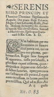 Sermo Habitus per Reverendissimum in Christo patrem dominum Samuelem Macieiowski Episcopum Cracovien[sem] et Regni Poloniae Cancellarium in funere serenissimi domini Sigismundi primi Regis Poloniae