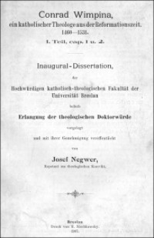 Conrad Wimpina, ein katholischer Theologe aus der Reformationszeit : 1460-1531. I. Teil, cap. 1. u. 2