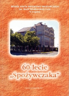 Zarys monografii wydany na okoliczność 60-lecia "Spożywczaka"