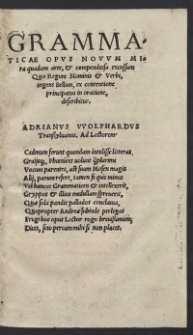 Grammaticae Opus Novum Mira quadam arte, et compendiosa excussum : Quo Regum Nominis et Verbi, ingens Bellum, ex contentione principatus in oratione, describitur