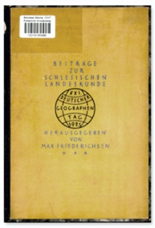 Beiträge zur schlesischen Landeskunde dem XXI. Deutschen Geographentage dargeboten vom Geographischen Institut der Universität Breslau
