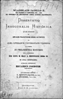 Wladislaus Jagello II. rex Poloniae et Hungariae 1434-1444 ex fontibus et documentis adhuc ignotis illustratus