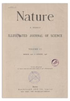 Nature : a Weekly Illustrated Journal of Science. Volume 101, 1918 March 28, [No. 2526]