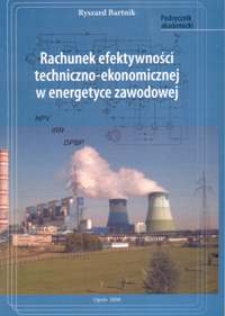 Rachunek efektywności techniczno-ekonomicznej w energetyce zawodowej