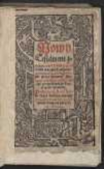 Nowy Testament znowu przełożony, a na wielu mieyscach za pewnymi dowodami odprzysad przez Simona Budnie[go] oczysciony [&hellip;]