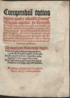 Compendiu[m] totius logices : quod a no[n]nullis Parvul[us] Antiquor[um] appellat[ur] In florentissimo studio Liptzensi renovatu[m], Cu[m] q[ui]busda[m] additionib[us] […]