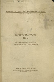 Kwestyonaryusz dla inwentaryzacyi kościołów i znajdujących się w nich zabytków. No 1