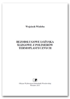 Bezobsługowe łożyska ślizgowe z polimerów termoplastycznych