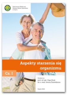 Aspekty starzenia się organizmu. Cz. I