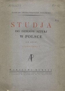 Studia do dziejów sztuki w Polsce. Tom drugi, Varsoviana I