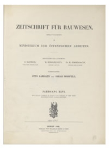 Zeitschrift f&uuml;r Bauwesen, Jr. XLVI, 1896, H. 4-6