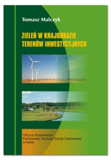 Zieleń w krajobrazie terenów inwestycyjnych