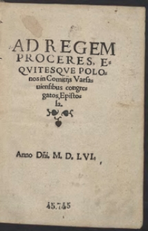 Ad Regem Proceres, Equitesque Polonos in Comitiis Varsaviensibus congregatos, Epistola