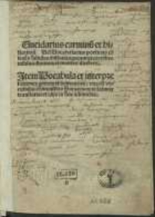 Elucidarius carminu[m] et historiaru[m] Vel Vocabularius poeticus co[n]tinen[n]s fabulas, historias, prouincias, vrbes, insulas, fluuios et montes illustres ; Item Vocabula et interpretationes greco[rum] et herbraico[rum], vna cu[m] vocabulis co[m]munibus Saraceno[rum] in latinu[m] translatis, et alijs in fine adiunctis