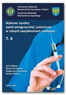 Wybrane aspekty opieki pielęgniarskiej i położniczej w różnych specjalnościach medycyny. T. 4