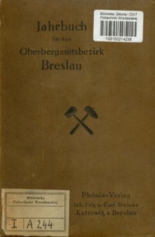 Jahrbuch für den Oberbergamtsbezirk Breslau : ein Führer durch die im Oberbergamtsbezirk Breslau liegenden Werke der Montan-Industrie. 1. Jahrgang (bis 1912) 1913