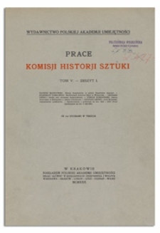 Prace Komisji Historji Sztuki, T. 5, Z. 1