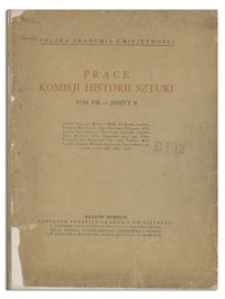 Prace Komisji Historii Sztuki, T. 8, Z. 2