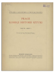 Prace Komisji Historii Sztuki, T. 8, Z. 1