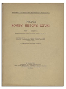 Prace Komisyi Historyi Sztuki, T. 1, Z.2