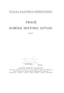 Indeks osób, miejscowości i rzeczy zawartych w Tomie V Prac Komisji Historji Sztuki