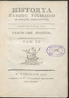 Historya narodu polskiego od początku chrześcianstwa. T. 2, Panowanie Piastow