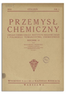 Wiadomości Przemysłu Chemicznego : Organ Związku Przemysłu Chemicznego Rzeczypospolitej Polskiej. R. VI, 15 lutego 1931, nr 4