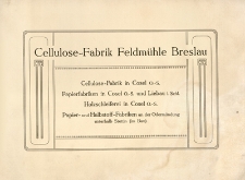 Cellulose-Fabrik Feldmühle Breslau : Cellulose-Fabrik in Cosel O.-S. : Papierfabriken in Cosel O.-S. und Liebau i. Schl. : Holzschleiferei in Cosel O.-S. : Papier- und Halbstoff-Fabriken an der Odermündung unterhalb Stettin (im Bau)