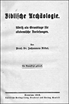 Biblische Archäologie. Abriß als Grundlage für akademische Vorlesungen