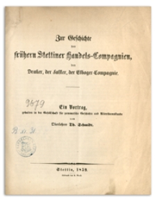 Zur Geschichte der frühern Stettiner Handels-Compagnien, der Draker, der Falster, der Elboger=Compagnie