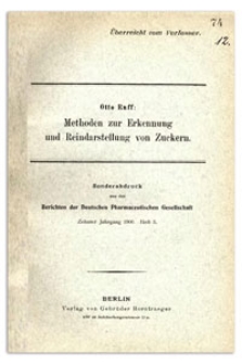 Methoden zur Erkennung und Reindarstellung von Zuckern, Sonderabdruck aus den Berichten der Deutschen Pharmaceutischen Gesellschaft, Zehnter Jahrgang 1900, Heft 3, s. 43-52