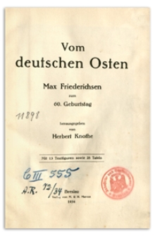 Vom deutschen Osten : Max Friederichsen zum 60. Geburtstag. Mit 13 Textfiguren sowie 28 Tafeln