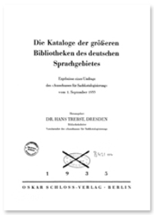 Die Kataloge der grösseren Bibliotheken des deutschen Sprachgebietes : Ergebnisse einer Umfrage des "Ausschusses für Sachkatalogisierung" vom 1. September 1933