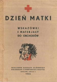 Dzień matki : wskazówki i materjały do obchodów