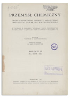 Przemysł Chemiczny : Organ Chemicznego Instytutu Badawczego i Polskiego Towarzystwa Chemicznego. R. XX, sierpień-wrzesień 1936, nr 8-9