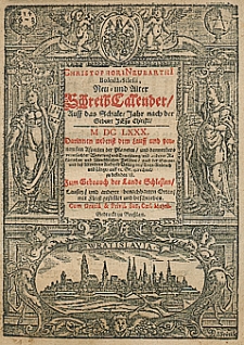Christophori Neubarthi Bolesla-Silesii, Neu und Alter Schreib Calender Auf das Schalt Jahr nach der Geburt Jesu Christi M DC LXXX [1680] [...] Zum Gebrauch der Lande Schlesien, Lausitz und anderer benachbarten Orten mit Fleiss gestellet und beschrieben
