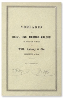 Vorlagen zur Holz- und Marmor-Malarei : in Farben nach der Natur