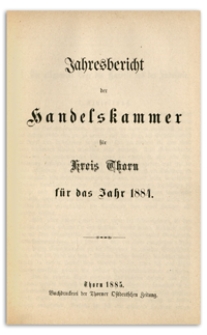 Jahresbericht der Handelskammer zu Thorn für das Jahr 1884